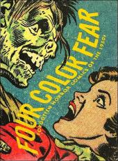 Four Color Fear: Forgotten Horror Comics of the 1950s - Tome a