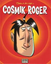 Cosmik Roger - Tome INT1
