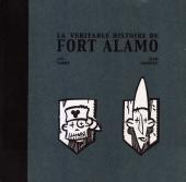 La véritable Histoire de Fort Alamo - La Véritable Histoire de Fort Alamo