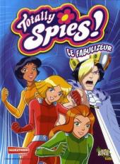 Totally Spies -10- Le fabulizeur