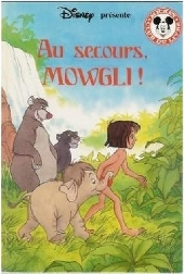 Mickey club du livre -32- Au secours, Mowgli !