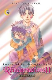 Réincarnations II - Embraced by the Moonlight -9- Tome 9