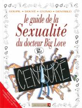 Le guide -30a09- Le guide de la sexualité du docteur Big Love