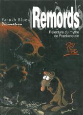 Pacush Blues -10a2002- Décimation : Remords - Relecture du mythe de Frankenstein