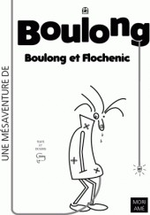 Boulong -1- Une mésaventure de Boulong et Flochenic