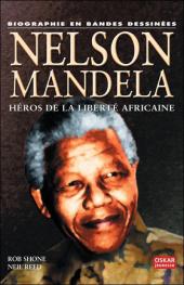 Biographie en bandes dessinées - Nelson Mandela héros de la liberté africaine