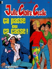 Julie, Claire, Cécile -10- Ca passe ou ça casse !