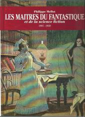 Les maîtres du merveilleux -3- Les maîtres du fantastique et de la science-fiction 1907-1959 
