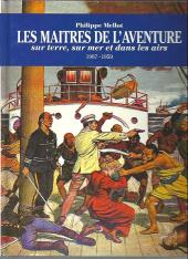 Les maîtres du merveilleux -2- Les maîtres de l'aventure sur terre, sur mer et dans les airs 1907-1959