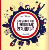Petit Livre de la Cinquième République (Le)
