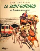 L'histoire suisse en bandes dessinées -5- Le Saint-Gothard