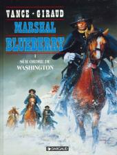 Blueberry (Marshal) -1a1996- Sur ordre de Washington
