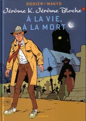 Jérôme K. Jérôme Bloche -3d2011- À la vie, à la mort