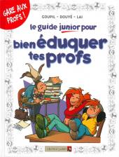 Les guides Junior -10a- Le Guide Junior pour bien éduquer tes profs