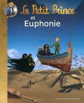 Le petit Prince (Ramadier/Quénot) -3- Le Petit Prince et Euphonie