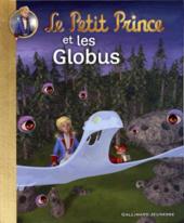 Le petit Prince (Ramadier/Quénot) -5- Le Petit Prince et les Globus
