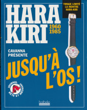 Hara Kiri 1960-1985 -4- Jusqu'à l'os !