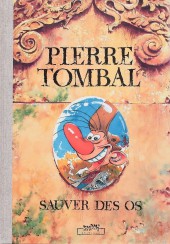 Pierre Tombal -HS- Sauver des os