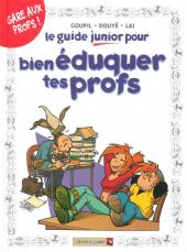 Les guides Junior -10c- Le Guide Junior pour bien éduquer tes profs