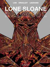 Lone Sloane -9- Delirius 2