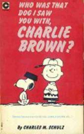 Peanuts (Coronet Editions) -36- Who was that dog i saw you with, charlie brown ?
