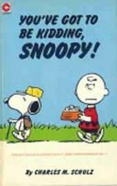 Peanuts (Coronet Editions) -54- You've got to be kidding, snoopy !