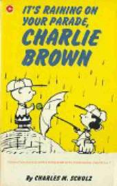 Peanuts (Coronet Editions) -57- It's raining on your parade, charlie brown