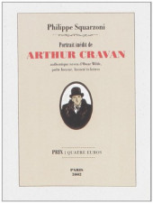 Portrait inédit de Arthur Cravan - Portrait inédit de Arthur Cravan authentique neveu d'Oscar Wilde, poète boxeur, licencié ès lettres