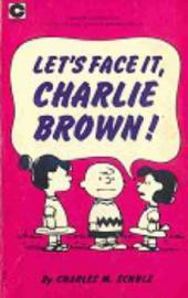 Peanuts (Coronet Editions) -9- Let's face it, charlie brown !