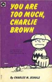 Peanuts (Coronet Editions) -21- You are too much, charlie brown