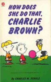 Peanuts (Coronet Editions) -72- How does she do that, charlie brown ?