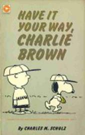 Peanuts (Coronet Editions) -29- Have it your way, charlie brown