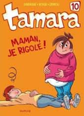 Tamara -10- Maman, je rigole !