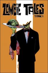 Zombie Tales -1- Tome 1
