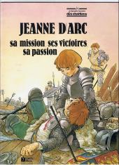 Les grandes Heures des Chrétiens -55- Jeanne d'Arc - Sa mission, ses victoires - Sa passion
