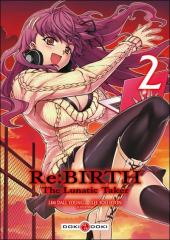 Re:Birth - The Lunatic Taker -2- Vol. 2