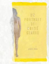 Un portrait de Moitié Claire - Un portrait de moitié Claire
