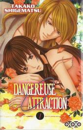 Dangereuse attraction  -1- Tome 1