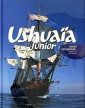 Ushuaïa junior - Grands explorateurs
