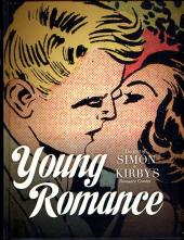 Young Romance: Best Of Simon & Kirbys Romance Comics (2012) -INT- Young Romance: Best Of Simon & Kirbys Romance Comics