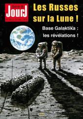 Jour J -INT1a- Les Russes sur la Lune ! Base Galaktika : Les révélations !