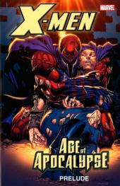 X-Men : The Complete Age of Apocalypse Epic (1995) -INTHS- Age of Apocalypse Prelude