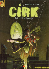 Cirk -1- Sur le fil du rasoir