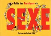 Le guide des Fanatiques -1- Le Guide des Fanatiques du Sexe
