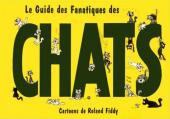 Le guide des Fanatiques -4- Le Guide des Fanatiques des Chats