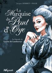 La marquise du Pont d'Oye - La legende de Louise de Lambertye