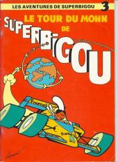 Superbigou -3- Le tour du monn de Superbigou