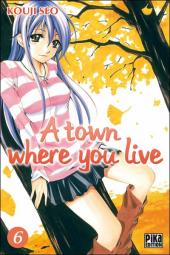 A town where you live -6- Tome 6