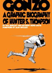 Gonzo (2010) - A Graphic Biography of Hunter S. Thompson