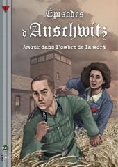 Épisodes d'Auschwitz -1- Amour dans l'ombre de la mort